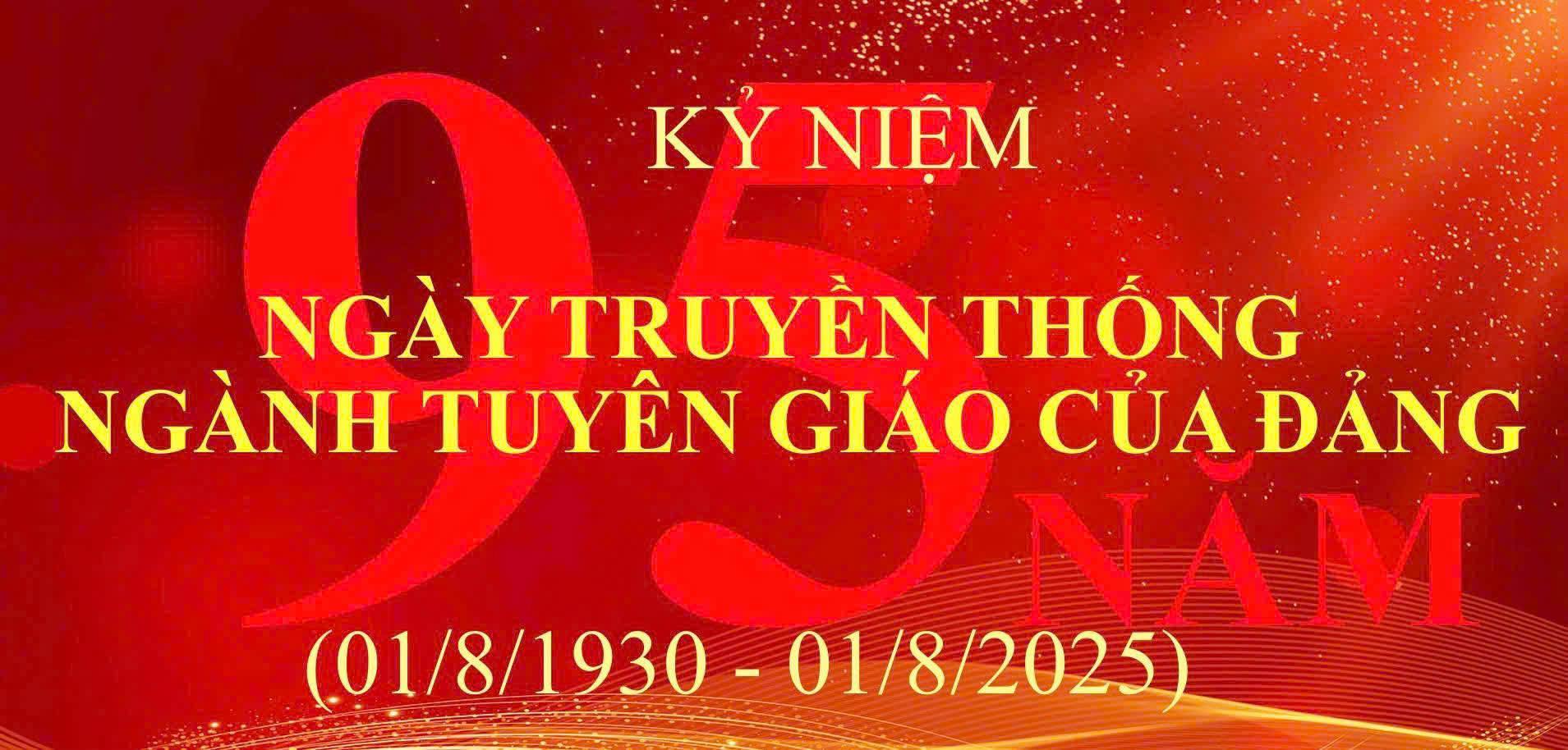 Kỷ Niệm 95 Năm Ngày Truyền Thống Ngành Thống Tuyên Giáo Của Đảng (01/8/1930 -01/8/2025) - 24
